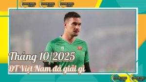 ĐT Việt Nam Đá Giải Gì Tháng 10/2025? Đối Thủ Nào? Đá Ở Sân Nào? | OKFUN