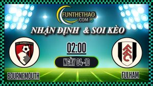 Nhận định Bournemouth vs Fulham – Soi kèo Premier League hôm nay (04/10)