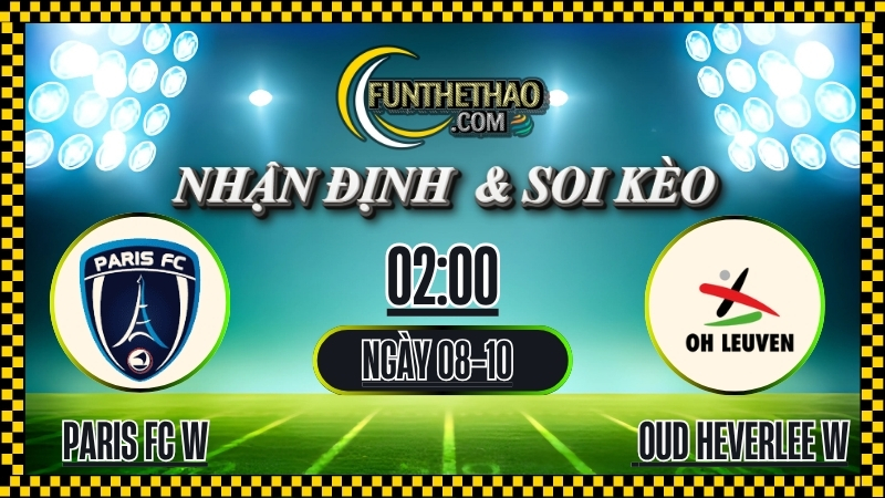Nhận định Paris FC W vs Leuven W 08/10 – Soi kèo Cúp C1 Nữ | OKFUN