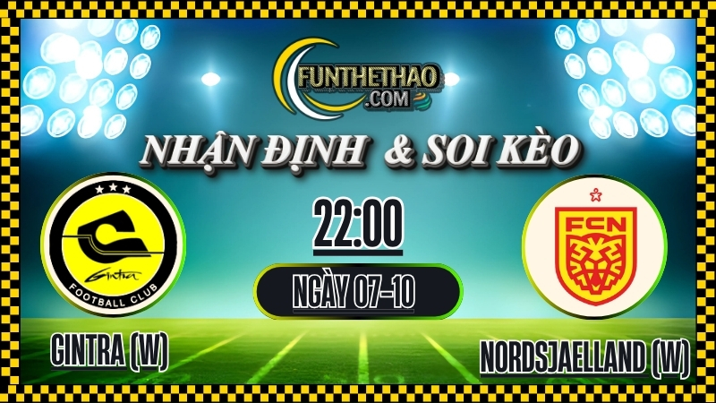 Nhận định Gintra vs Nordsjaelland – Soi kèo Cúp C2 Nữ
