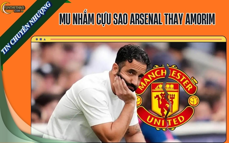 BẢN TIN CHUYỂN NHƯỢNG ĐẶC BIỆT: MU NHẮM CỰU SAO ARSENAL THAY AMORIM; CHELSEA ĐỊNH ĐỔI ENZO LẤY VALVERDE