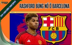 Rashford bùng nổ ở Barcelona: Đặt mục tiêu 40 bàn góp công, mong muốn gắn bó dài lâu